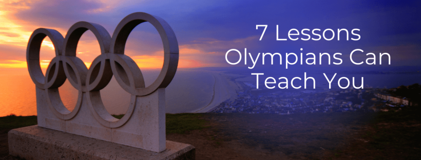 7 Lessons Olympians can teach you blog